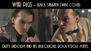Video War Pigs (Black Sabbath swing cover) - Dirty Rudolph and his Ing