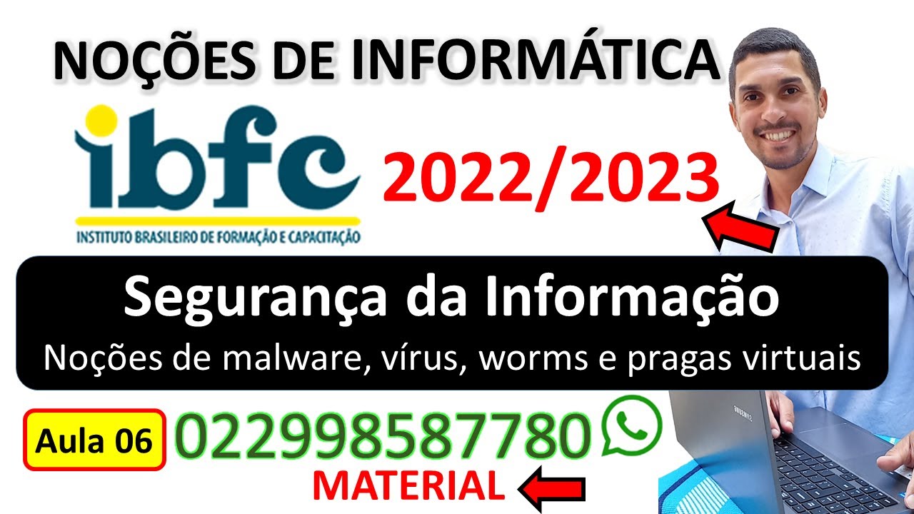 06 - Segurança da Informação - Noções de malware, vírus, worms e pragas virtuais - IBFC 2022 / 2023