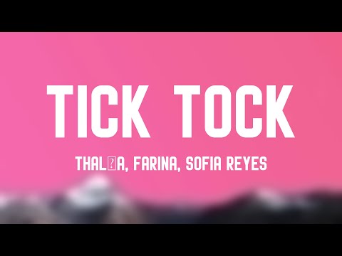 TICK TOCK - Thalía, Farina, Sofia Reyes [Lyrics Video] 🪗