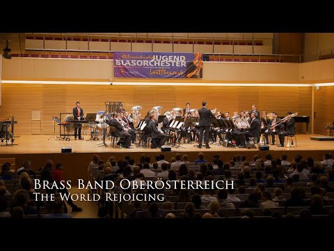 The World Rejoicing | Edward Gregson – Brass Band Oberösterreich (Austrian Nationals for Brass Band)
