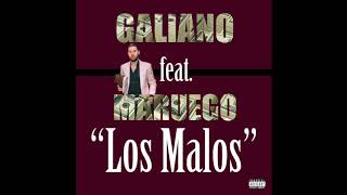 Galiano feat. Maruego - Los Malos