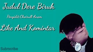 Download lagu DERE BIRUH mp3 Download lagu DERE BIRUH mp3