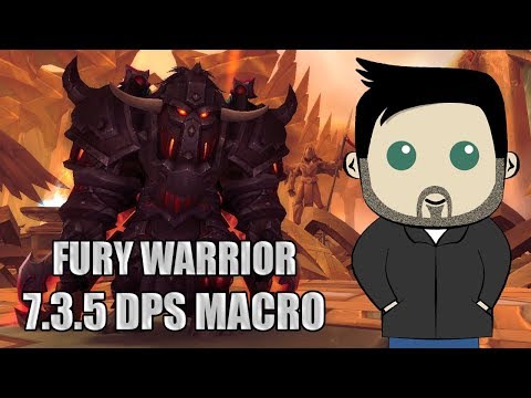 Fury Warrior Rotation and GSE Macros for 7.3.5