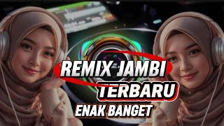 Download lagu Remix Jambi Terbaru Enak Banget Didengar mp3
