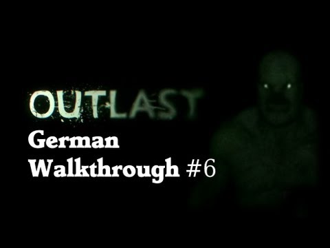 Outlast Walkthrough German #6 - Der Schöne und der Wahnsinnige !