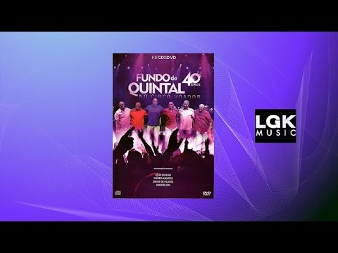 Fundo de Quintal - Você Quer Voltar-Prazer da Serrinha