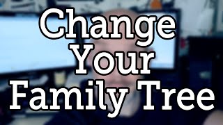 Change Your Family Tree
