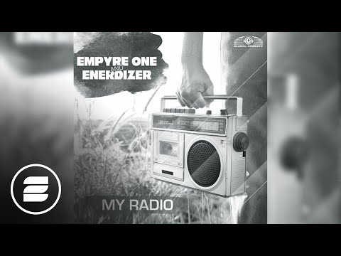 Empyre One & Enerdizer - My Radio (Quickdrop Remix)
