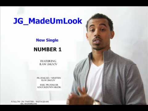 NUMBER 1 JG_MadeUmLook Feat Raw Smoov (New Single)