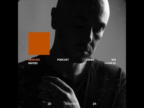 Fhase 87 @ OBSKURA PODCAST #045