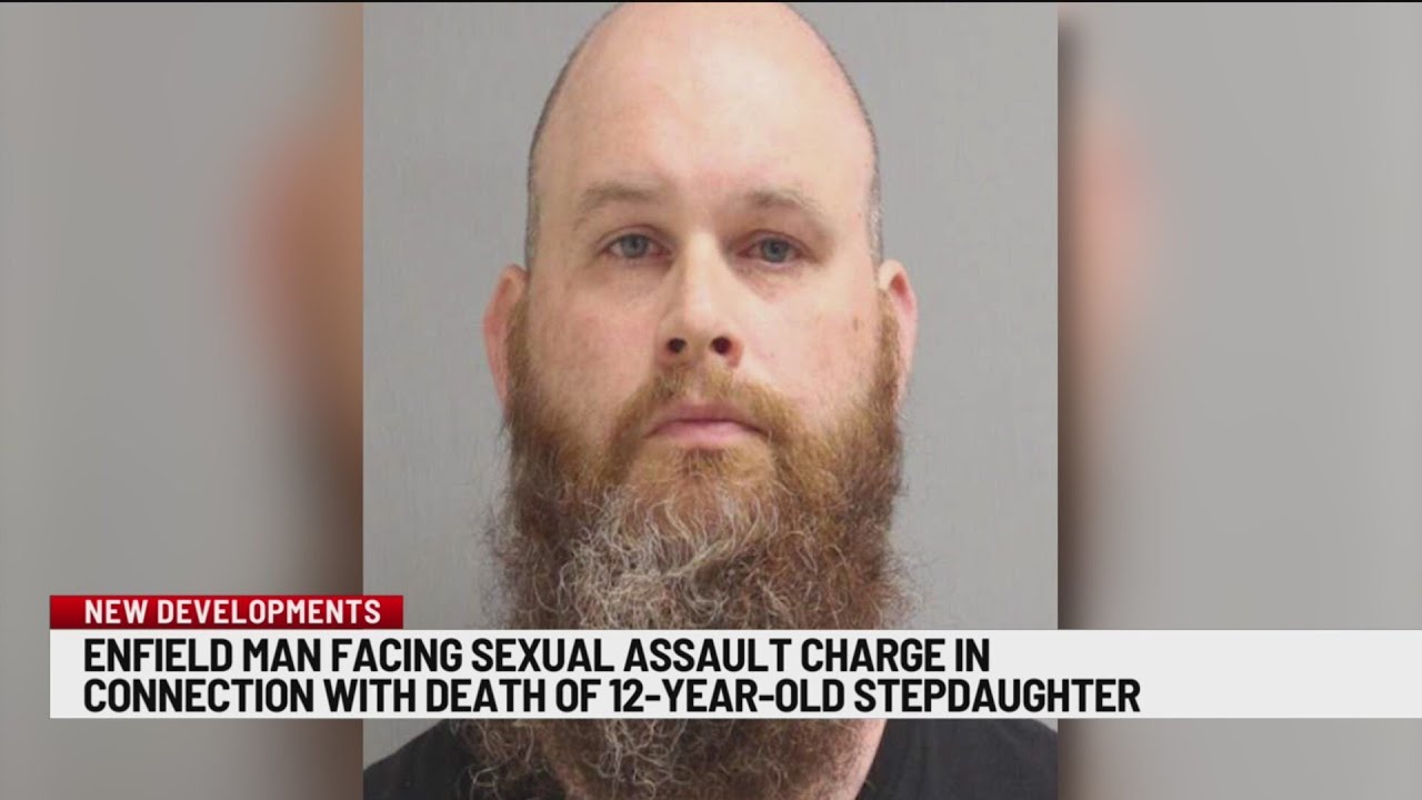 Enfield man facing sexual assault charge in connection with death of 12-year-old stepdaughter