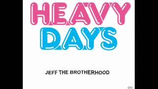 JEFF the Brotherhood - Heavy Krishna