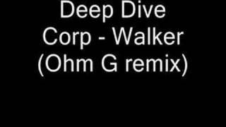 Music video thumbnail preview for Deep Dive Corp - Walker (ohm G Remix) by Deep Dive Corp.