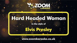 Elvis Presley - Hard Headed Woman - Karaoke Version from Zoom Karaoke