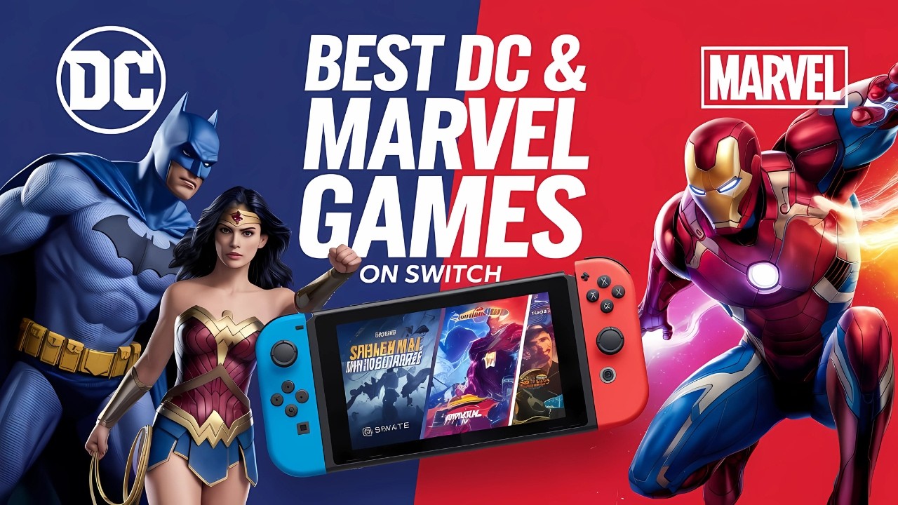 8 Best DC & Marvel Games On Nintendo Switch 2024