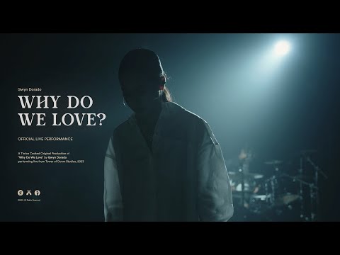Gwyn Dorado - Why Do We Love? (Official Live Performance)
