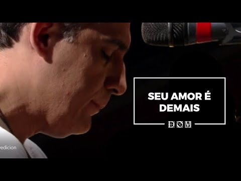 Banda DOM   Seu Amor é Demais