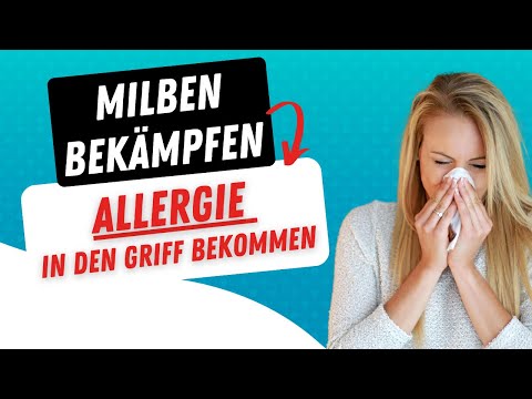 Milben bekämpfen und Allergie in den Griff bekommen – aber wie?