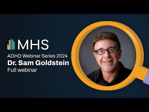 From Broad Strokes to Fine Lines: Effective Use of Psychological Tests | Sam Goldstein Full Webinar