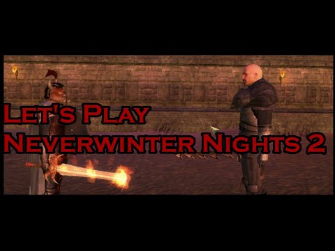 Let's Play Neverwinter Nights 2 Early Obsidian RPG
