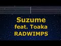 Karaoke Suzume Feat Toaka RADWIMPS No Guide Melody Instrumental Lyric