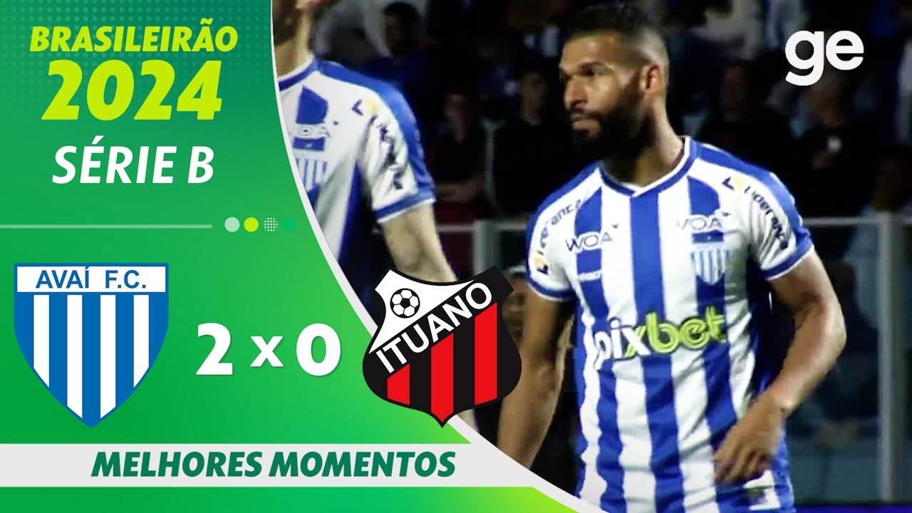 AVAÍ 2 X 0 ITUANO | MELHORES MOMENTOS | 27ª RODADA BRASILEIRÃO SÉRIE B 2024 | ge.globo