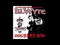 Lil Wyte 19 Death And Life Skit   Doubt Me Now