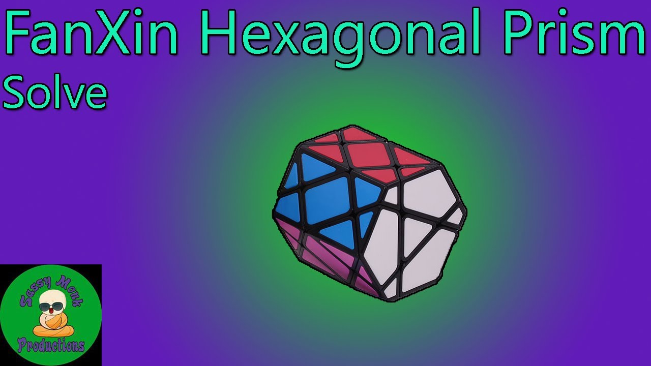 FanXin Hexagonal Prism Solve