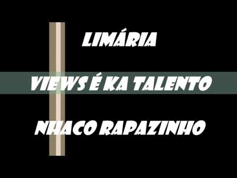 Limária & Nhaco rapazinho - Views é ka talento (Prod. MikeTugaLife)