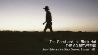 The Ghost and the Black Hat - The Go-Betweens