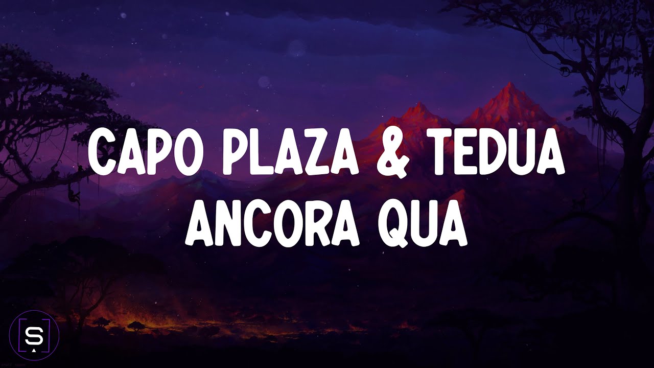 Capo Plaza - Ancora Qua feat. Tedua (Testo / Lyrics Video 4K)