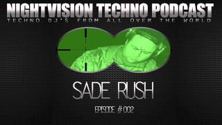 Sade Rush [H] - NightVision Techno PODCAST 02 pt.1