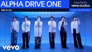 Download lagu ALPHA DRIVE ONE - Talk to me | Live from Vevo Studios mp3