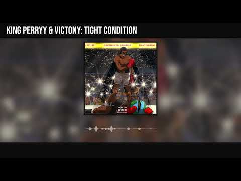 King Perryy & Victony - Tight Condition (Official Audio)