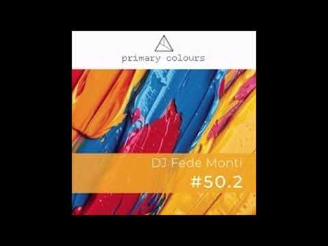 Primary [colours] Mix Series #50.2 - DJ Fede Monti