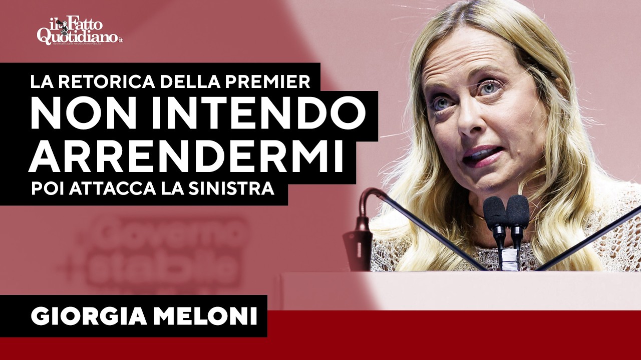 La retorica di Meloni: "Non intendo arrendermi" e attacca la sinistra per 10 minuti