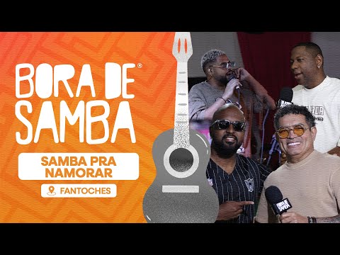 SAMBA PRA NAMORAR no Clube Fantoches | Bora de Samba #51