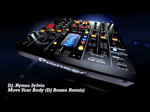 Dj. Rynno Sylvia - Move Your Body (Dj Bonne Remix)