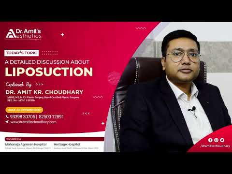 Liposuction explained by Dr. Amit Kr. Choudhary