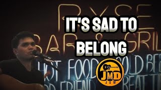 It&#39;s Sad To Belong - JMD Acoustic Live