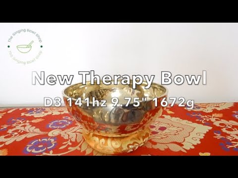 New singing bowls | New Therapy D3 141hz 1672g