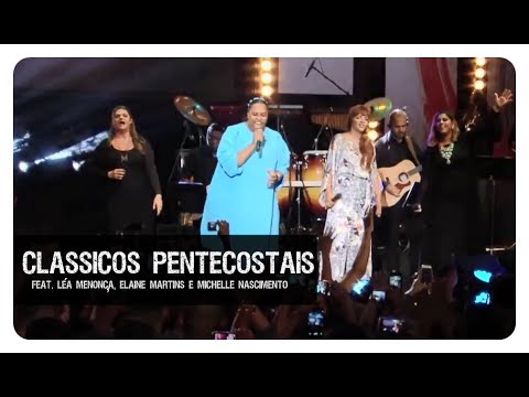Florlelis, Elaine Martins, Michelle Nascimento e Léa Mendonça -Clássicos pentecostais