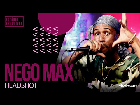 Nego Max - Headshot - Ao Vivo no Estúdio Showlivre 2020