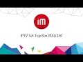 Video for how to setup a mag 250 iptv box