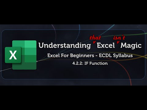 Excel Beginners (ECDL) 4.2.2  - IF Function