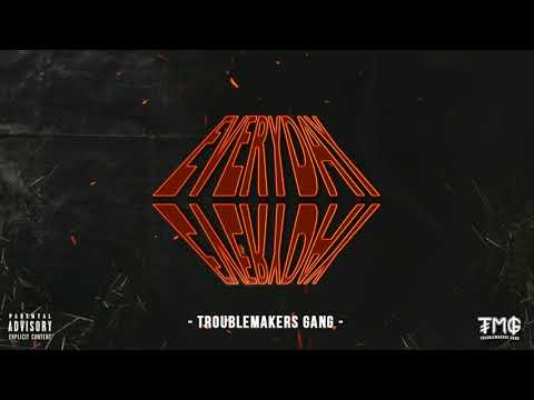 Troublemakers Gang - Everyday (Official Audio)