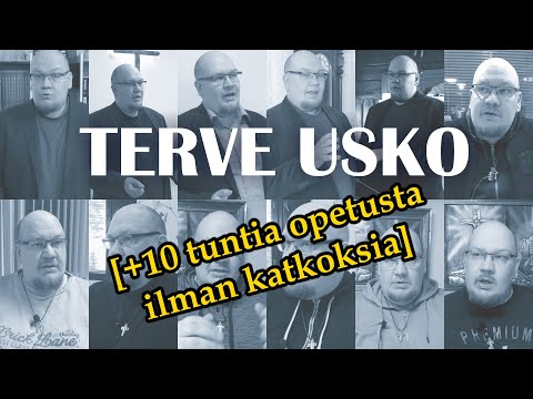 Terve usko [+10 tuntia opetusta ilman katkoksia]