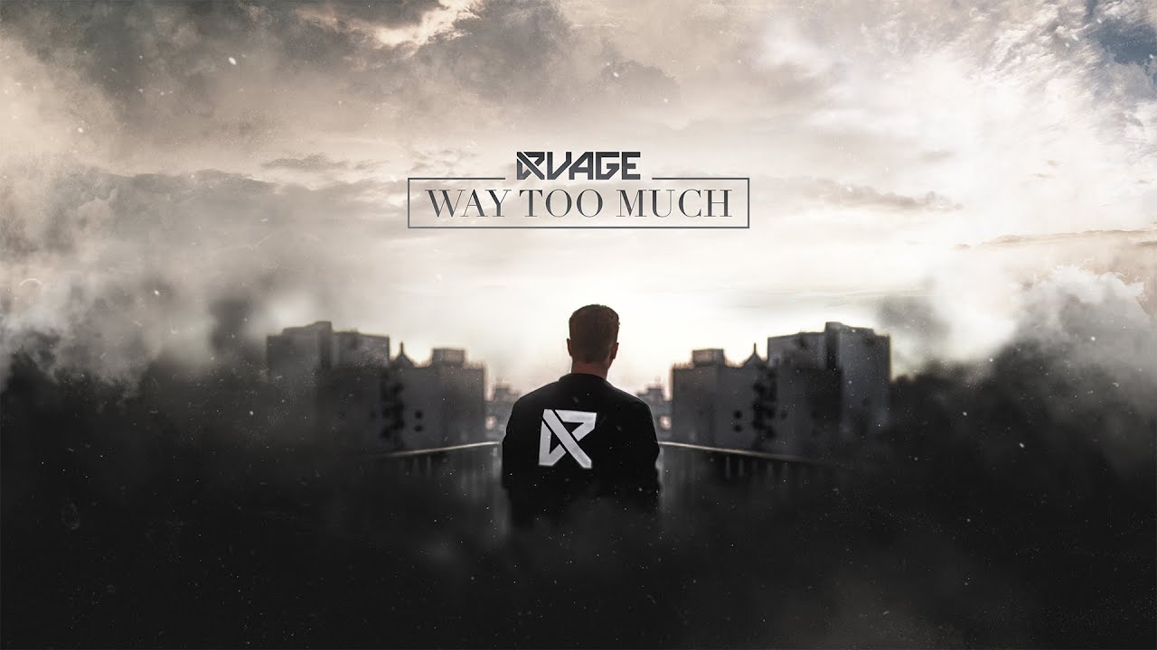 Rvage — Way Too Much