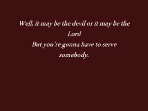 Bob Dylan-Gotta Serve Somebody (With Lyrics)