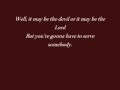 Bob Dylan-Gotta Serve Somebody (With Lyrics)